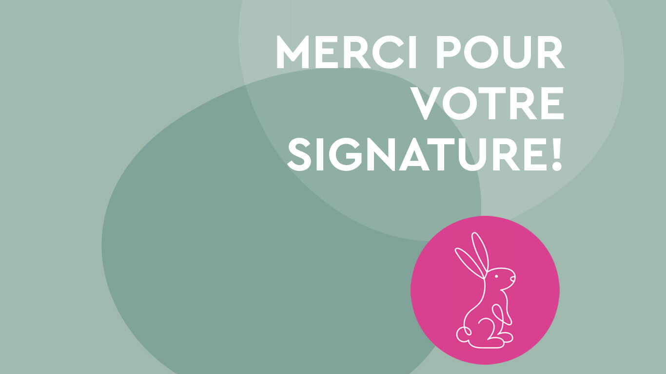 Visuel avec texte "Merci pour ta signature".