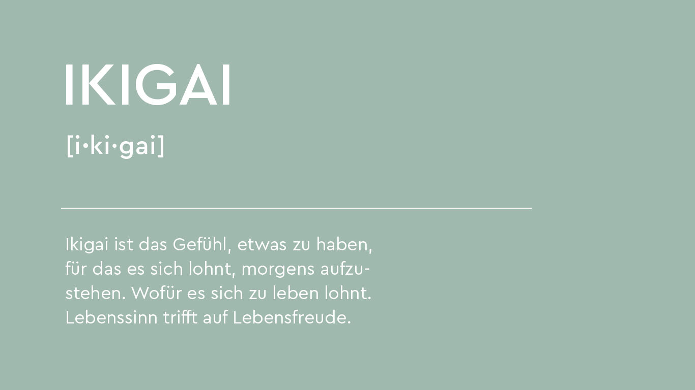 Lautschrift und Erklärung des Wortes Ikigai.