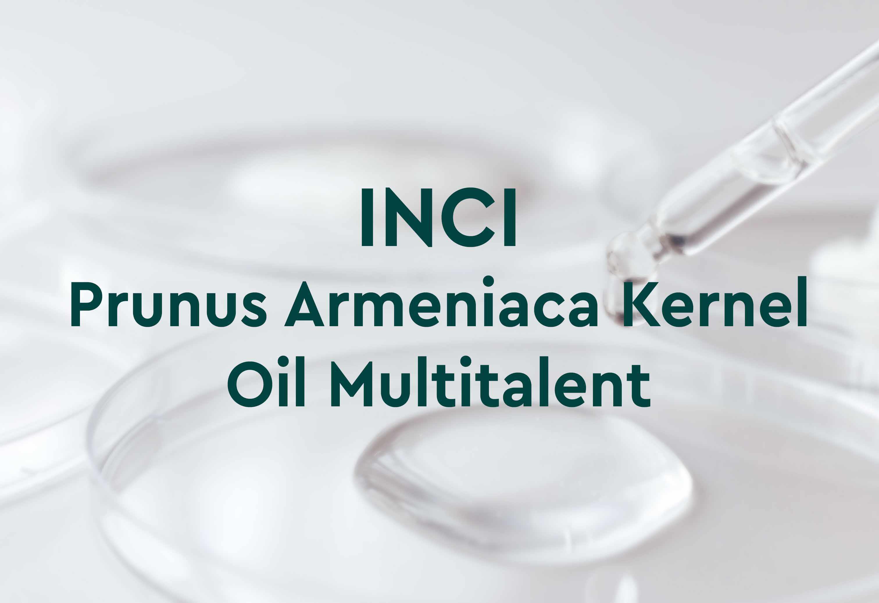 Bild mit Pipette und Petrischale mit Flüssigkeit, darauf Text: INCI: Prunus Armeniaca Kernel  Oil Multitalent