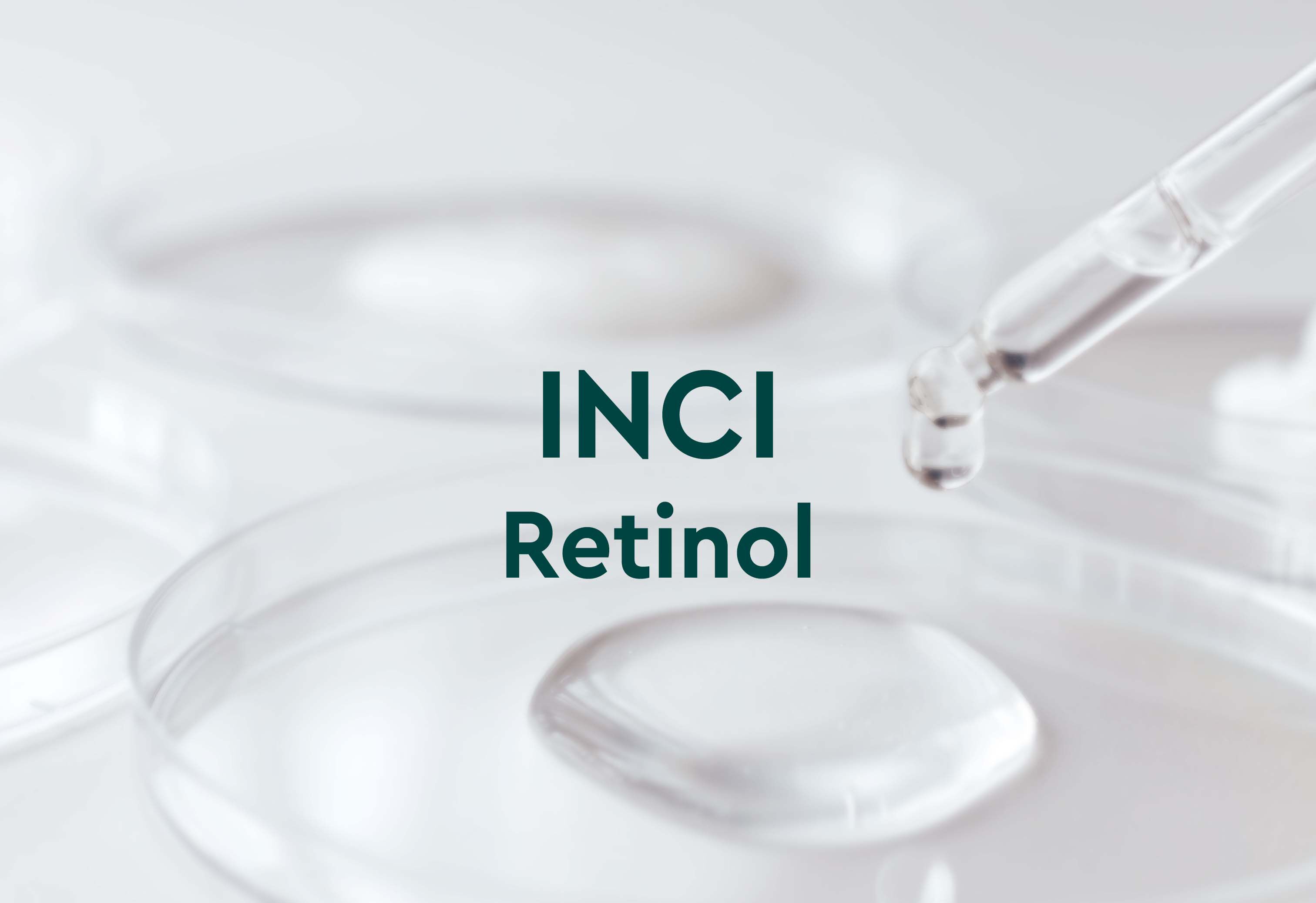 Bild mit Pipette und Petrischale mit Flüssigkeit, darauf Text: INCI Retinol