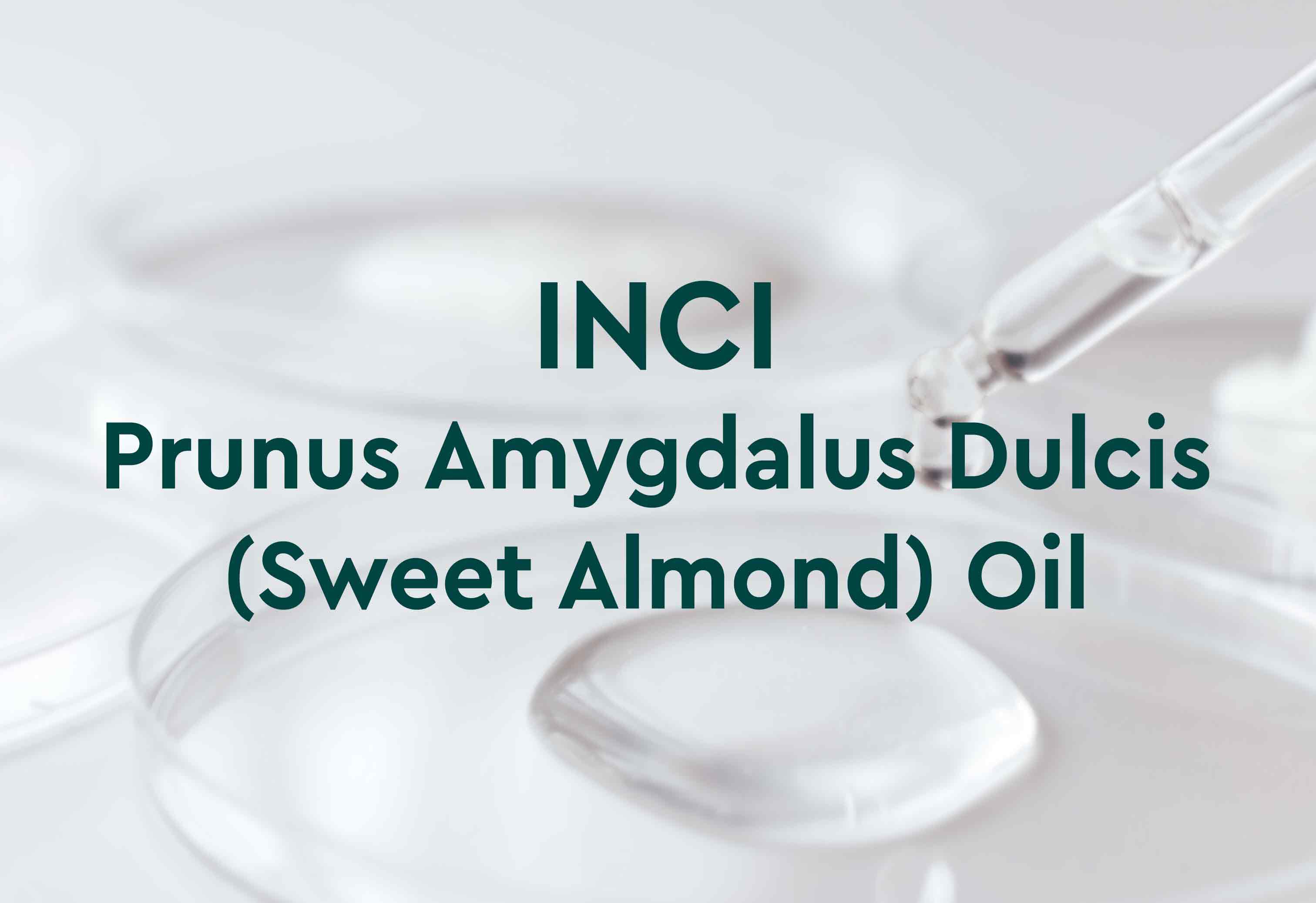 Bild mit Pipette und Petrischale mit Flüssigkeit, darauf Text: INCI Prunus Amygdalus Dulcis (Sweet Almond) Oil.
